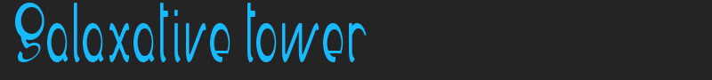 Galaxative tower font